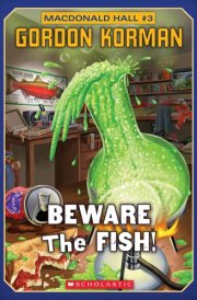 Macdonald Hall #3: Beware the Fish! cover image