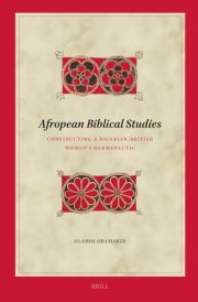 Afropean Biblical Studies: Constructing a Nigerian/British Women's Hermeneutic (Biblical Interpretation Series, 240) cover image