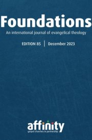 Foundations Issue 85 (Foundations Theological Journal) cover image