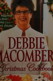 Debbie Macomber's Christmas Cookbook Favorite Recipes and Holiday Traditions from My Home to Yours cover image