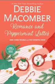 Romance and Peppermint Lattes A Novel cover image
