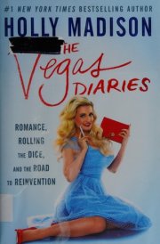 The Vegas Diaries Romance, Rolling the Dice, and the Road to Reinvention cover image