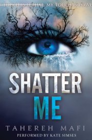 Shatter Me: The Shatter Me Series, book 1 (Shatter Me Series, 1) cover image