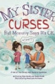 My Sister Curses (but Mommy Says It's OK) A Tale of Two Sisters and Tourette Syndrome cover image