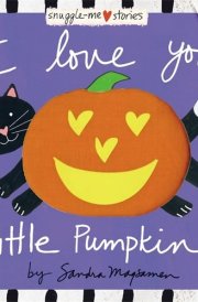 I Love You, Little Pumpkin! cover image