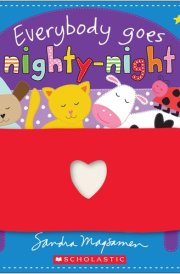 Everybody Goes Nighty-Night (Heart-Felt Books) cover image