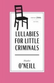 Lullabies for Little Criminals - A Novel cover image