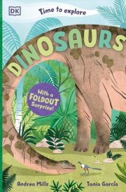 Time to Explore Dinosaurs With a Foldout Surprise! cover image