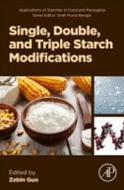 Single, Double, and Triple Starch Modifications cover image