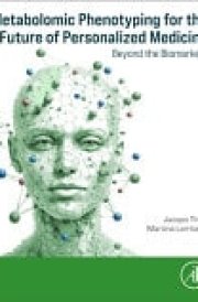 Metabolomic Phenotyping for the Future of Personalized Medicine Beyond the Biomarkers cover image