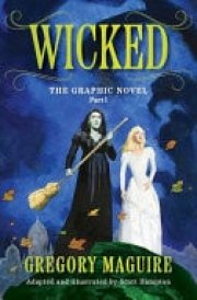 Wicked: the Graphic Novel Part 1 cover image