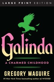 Galinda - A Charmed Childhood cover image