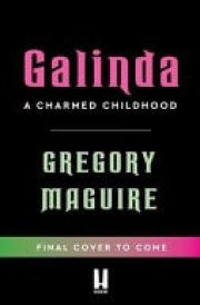 Galinda - The Second Bewitching Prequel to WICKED, the Bestselling Book That Inspired the Movie cover image