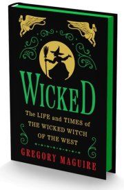 Wicked Collector's Edition The Life and Times of the Wicked Witch of the West cover image