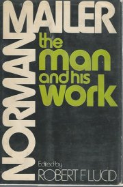 Norman Mailer: The Man and His Work cover image