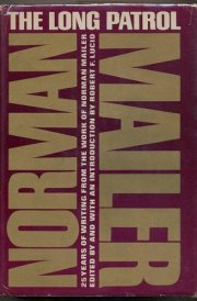 The long patrol;: 25 years of writing from the work of Norman Mailer cover image