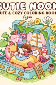 Cutie Nook: Coloring Book for Adults and Teens Featuring Cheerful Girls with Adorable Fuzzy Friends in Cozy Corner Designs for Relaxation cover image