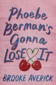 Phoebe Berman's Gonna Lose It A modern-day Bridget Jones love story from BookTok's favourite romance fan! cover image