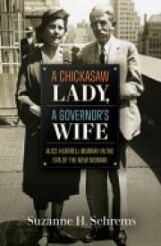 A Chickasaw Lady, a Governor's Wife Alice Hearrell Murray in the Era of the New Woman cover image