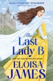 The Last Lady B a brand-new witty historical romance with a gothic twist cover image