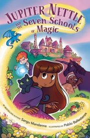 Jupiter Nettle and the Seven Schools of Magic: A Graphic Novel cover image