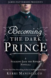 Becoming the Dark Prince: A Stalking Jack the Ripper Novella cover image