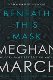 Beneath This Mask (Beneath Series, Book 1) cover image