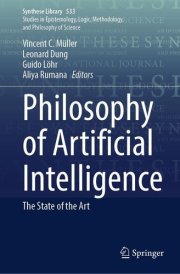 Philosophy of Artificial Intelligence: The State of the Art (Synthese Library, 533) cover image