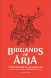 Brigands of Arja - Myths, Monsters and Warbands on a Lost and Hopeless Island cover image