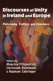 Discourses of Unity in Ireland and Europe Philosophy, Politics, and Literature cover image