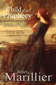 Child of the Prophecy: A Sevenwaters Novel 3 cover image