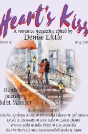 Heart's Kiss Issue 4, Aug. 2017: A Romance Magazine Edited by Denise Little cover image