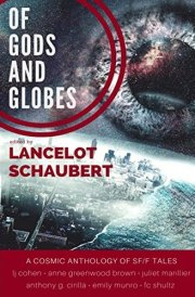 Of Gods and Globes A Cosmic Anthology cover image