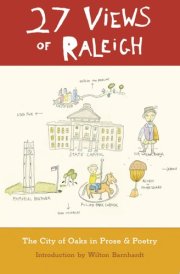 27 Views of Raleigh The City of Oaks in Prose & Poetry cover image