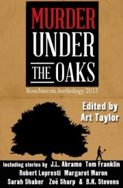 Murder Under the Oaks Bouchercon Anthology 2015 cover image