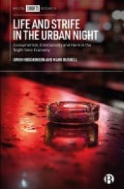 Life and Strife in the Urban Night Consumerism, Emotionality and Harm in the Night-time Economy cover image
