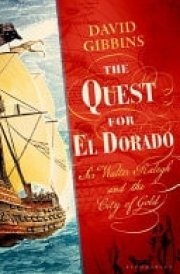 The Quest for El Dorado - Sir Walter Ralegh and the City of Gold cover image