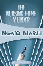 The Nursing Home Murder: Inspector Roderick Alleyn #3 cover image