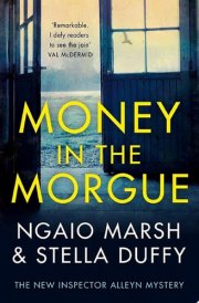 Money in the Morgue: The New Inspector Alleyn Mystery cover image