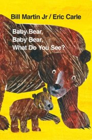 Baby Bear, Baby Bear, what Do You See? cover image