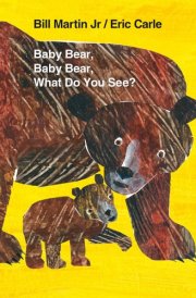 Baby Bear, Baby Bear, What Do You See? Board Book cover image