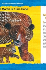 Baby Bear, Baby Bear, What Do You See? 10th Anniversary Edition with Audio CD cover image