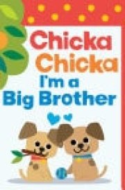 Chicka Chicka I'm a Big Brother cover image