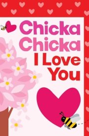 Chicka Chicka I Love You cover image