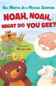 Noah, Noah, What Do You See? cover image