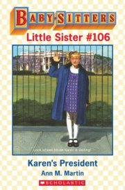 Karen's President (Baby-Sitters Little Sister #106) cover image