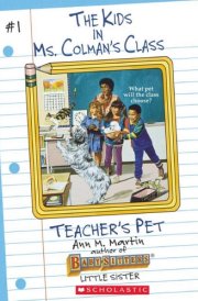 The Teacher's Pet (The Kids in Ms. Colman's Class #1) cover image