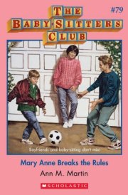 Mary Anne Breaks the Rules (The Baby-Sitters Club #79) cover image