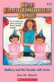 Mallory and the Trouble With Twins (The Baby-Sitters Club #21) cover image