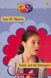 Kristy and Kidnapper (The Baby-Sitters Club Friends Forever #9) cover image